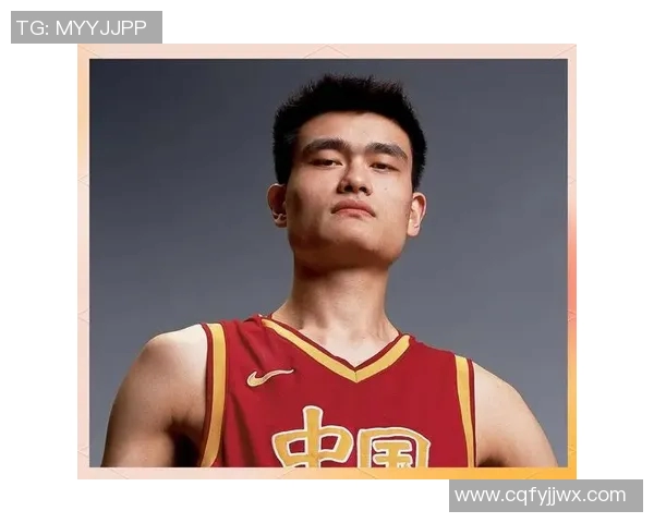 姚明从篮球少年到国际巨星的成长历程与辉煌成就介绍 姚明从篮球少年到国际巨星的成长历程与辉煌成就介绍