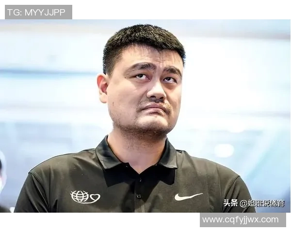 姚明重返CBA赛场展现传奇风采引发球迷热烈追捧与期待 姚明重返CBA赛场展现传奇风采引发球迷热烈追捧与期待